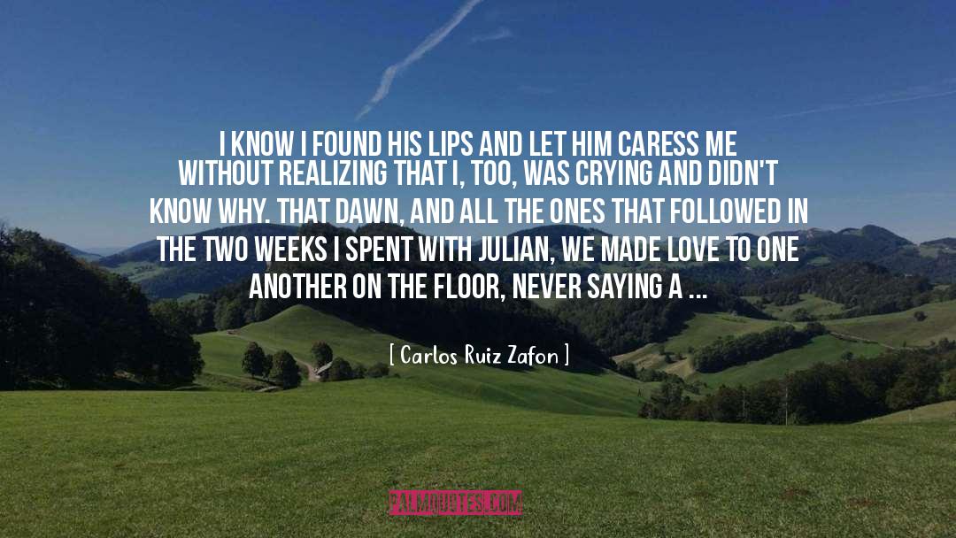 Carlos Ruiz Zafon Quotes: I know I found his