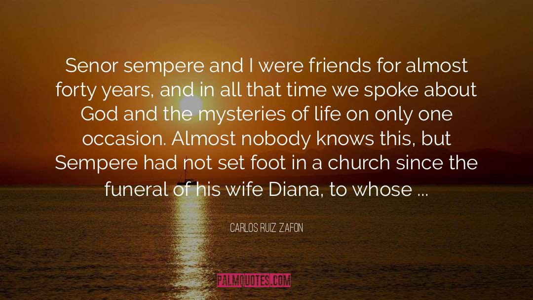 Carlos Ruiz Zafon Quotes: Senor sempere and I were