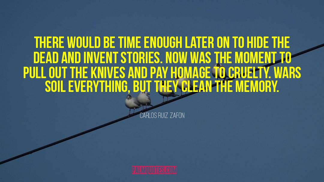 Carlos Ruiz Zafon Quotes: There would be time enough