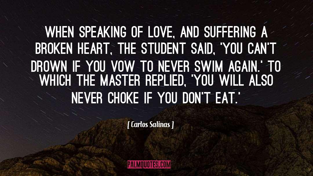 Carlos Salinas Quotes: When speaking of love, and