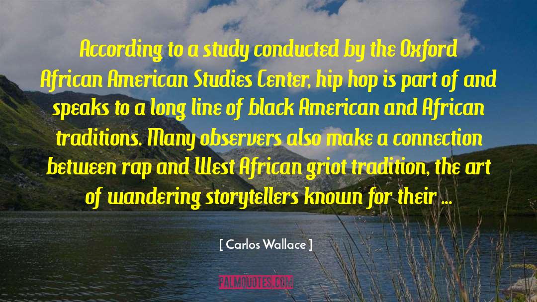 Carlos Wallace Quotes: According to a study conducted