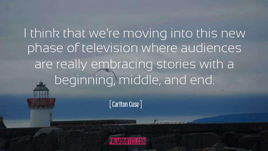 Carlton Cuse Quotes: I think that we're moving
