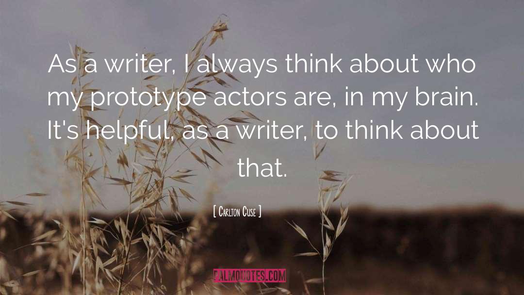 Carlton Cuse Quotes: As a writer, I always