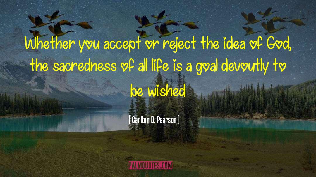 Carlton D. Pearson Quotes: Whether you accept or reject