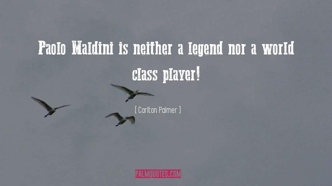 Carlton Palmer Quotes: Paolo Maldini is neither a