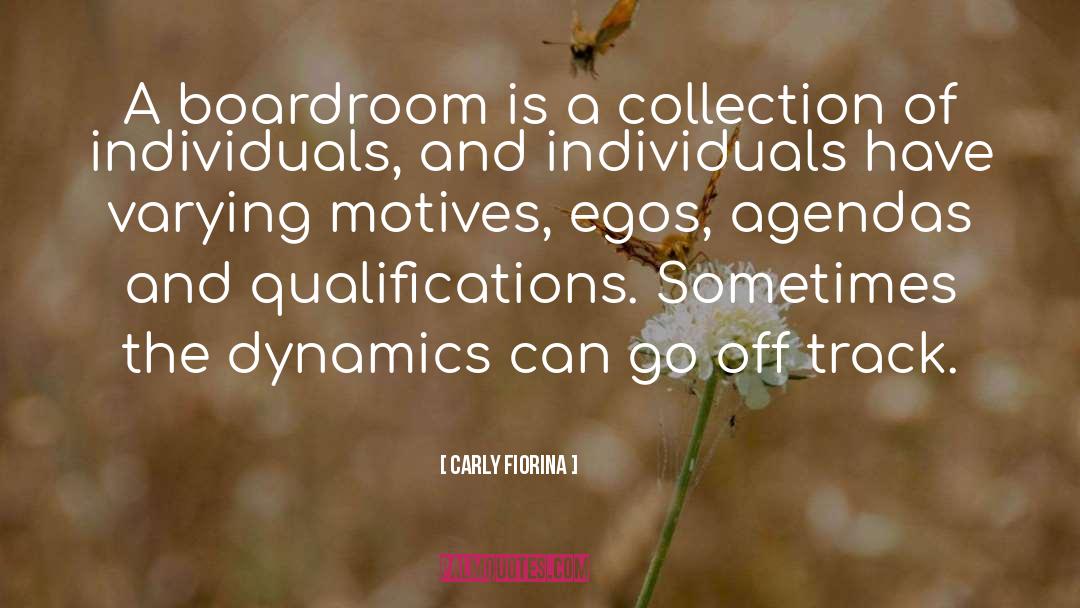 Carly Fiorina Quotes: A boardroom is a collection