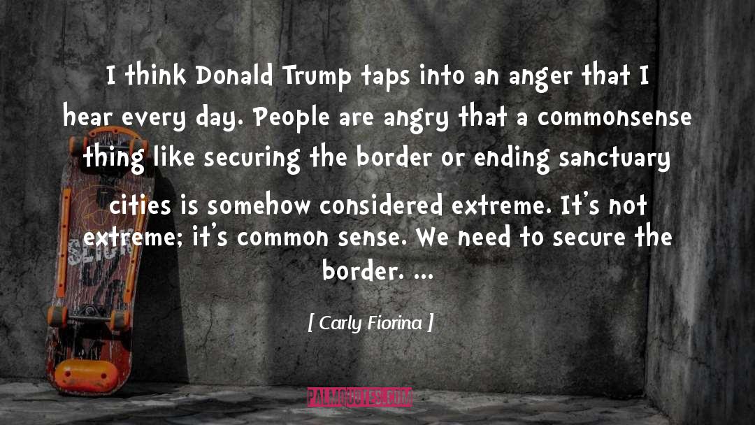 Carly Fiorina Quotes: I think Donald Trump taps