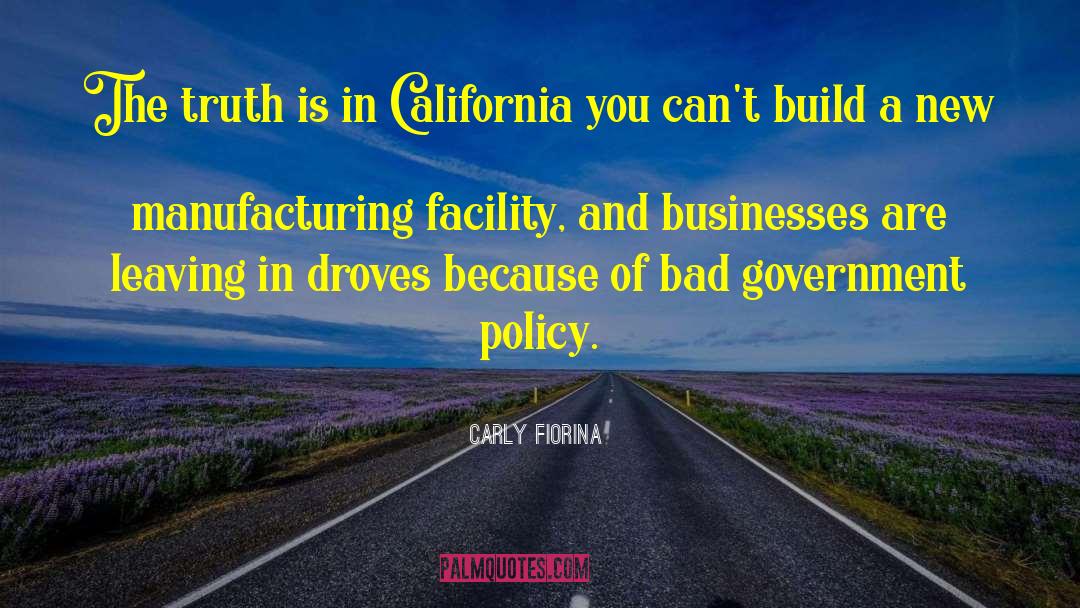 Carly Fiorina Quotes: The truth is in California