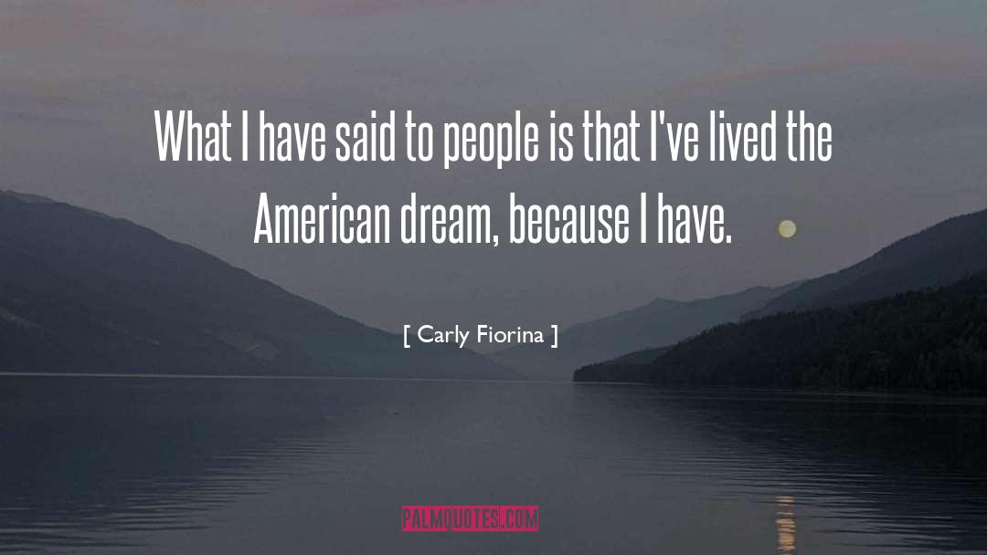 Carly Fiorina Quotes: What I have said to