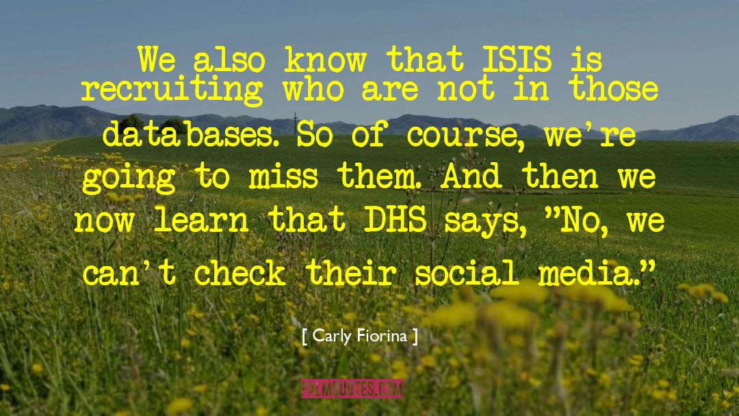 Carly Fiorina Quotes: We also know that ISIS