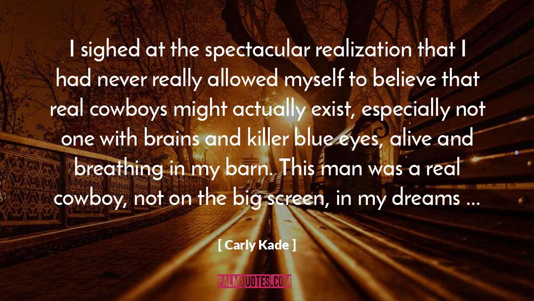 Carly Kade Quotes: I sighed at the spectacular