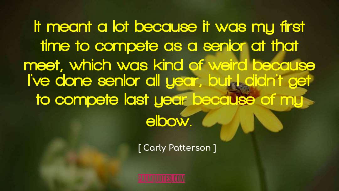Carly Patterson Quotes: It meant a lot because