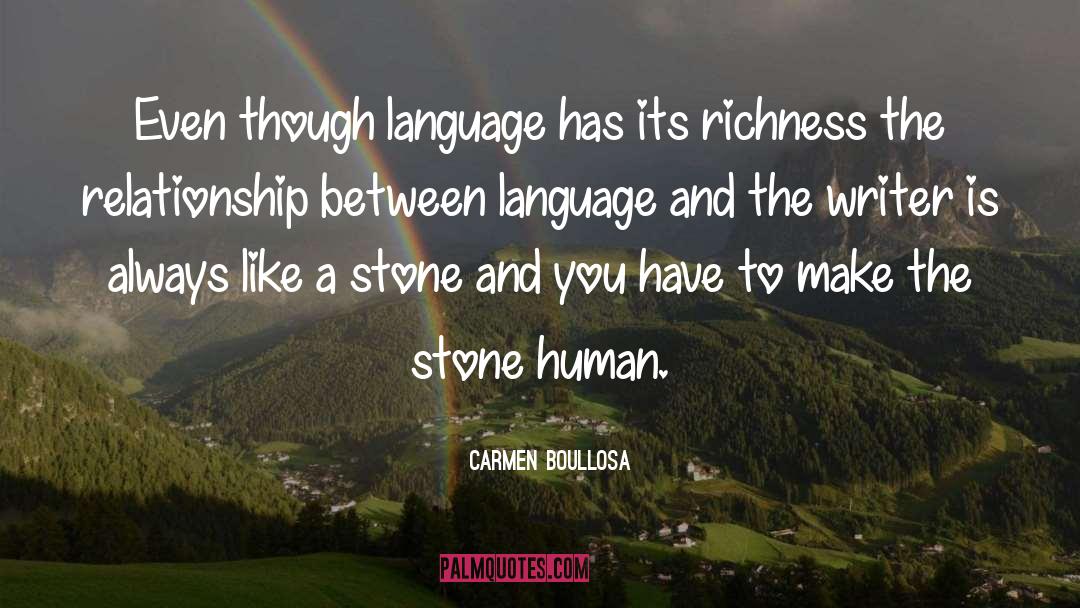Carmen Boullosa Quotes: Even though language has its
