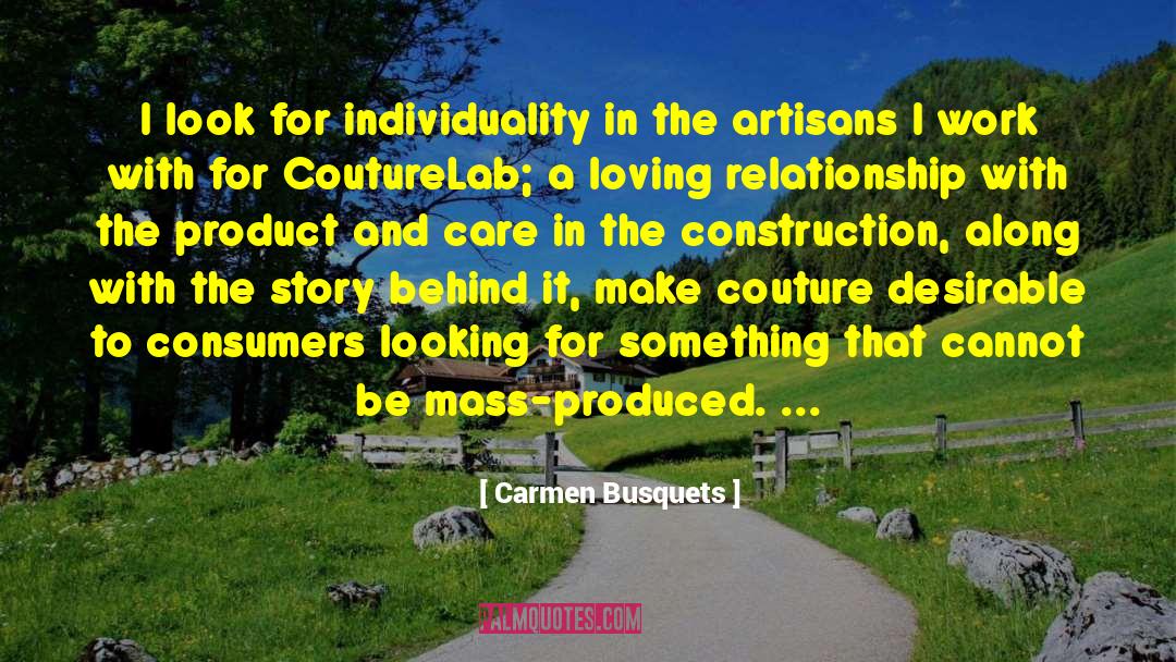 Carmen Busquets Quotes: I look for individuality in