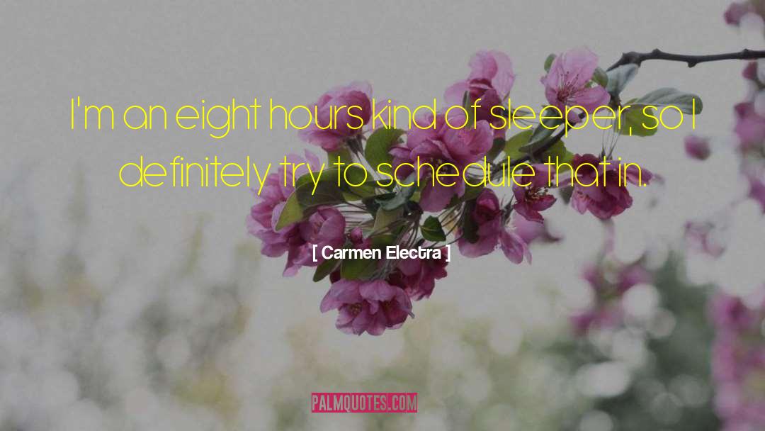 Carmen Electra Quotes: I'm an eight hours kind