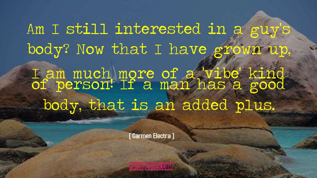 Carmen Electra Quotes: Am I still interested in