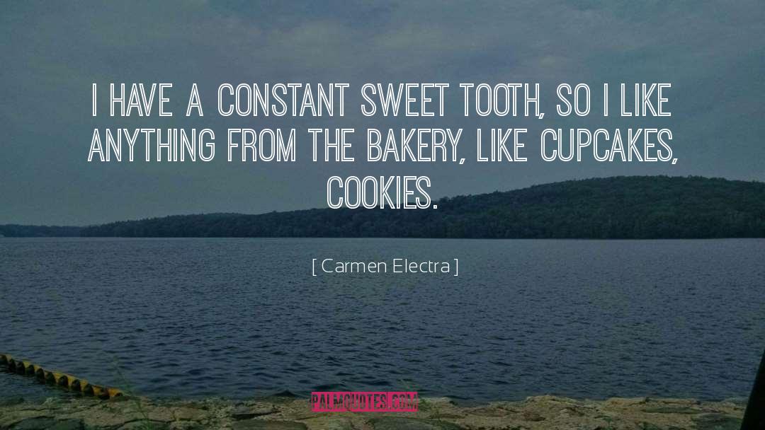 Carmen Electra Quotes: I have a constant sweet