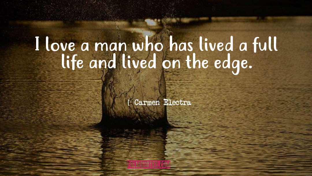 Carmen Electra Quotes: I love a man who