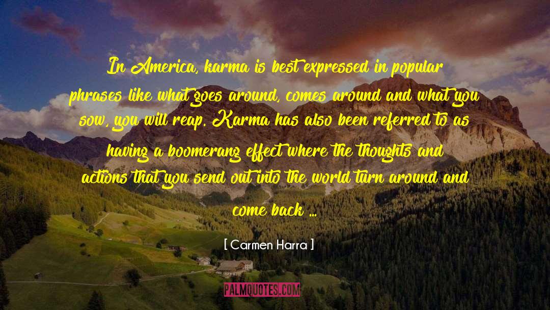 Carmen Harra Quotes: In America, karma is best