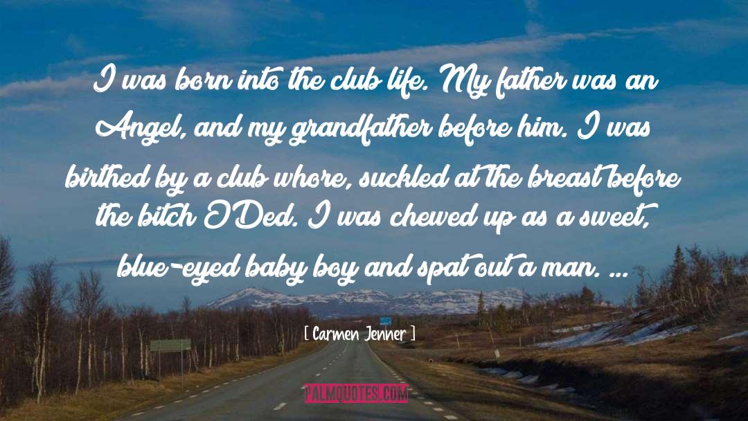 Carmen Jenner Quotes: I was born into the