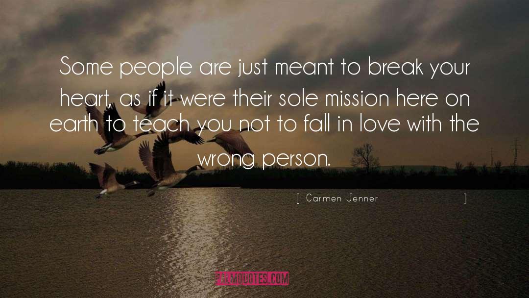 Carmen Jenner Quotes: Some people are just meant