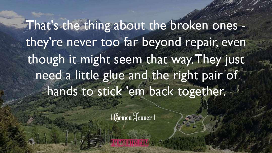 Carmen Jenner Quotes: That's the thing about the