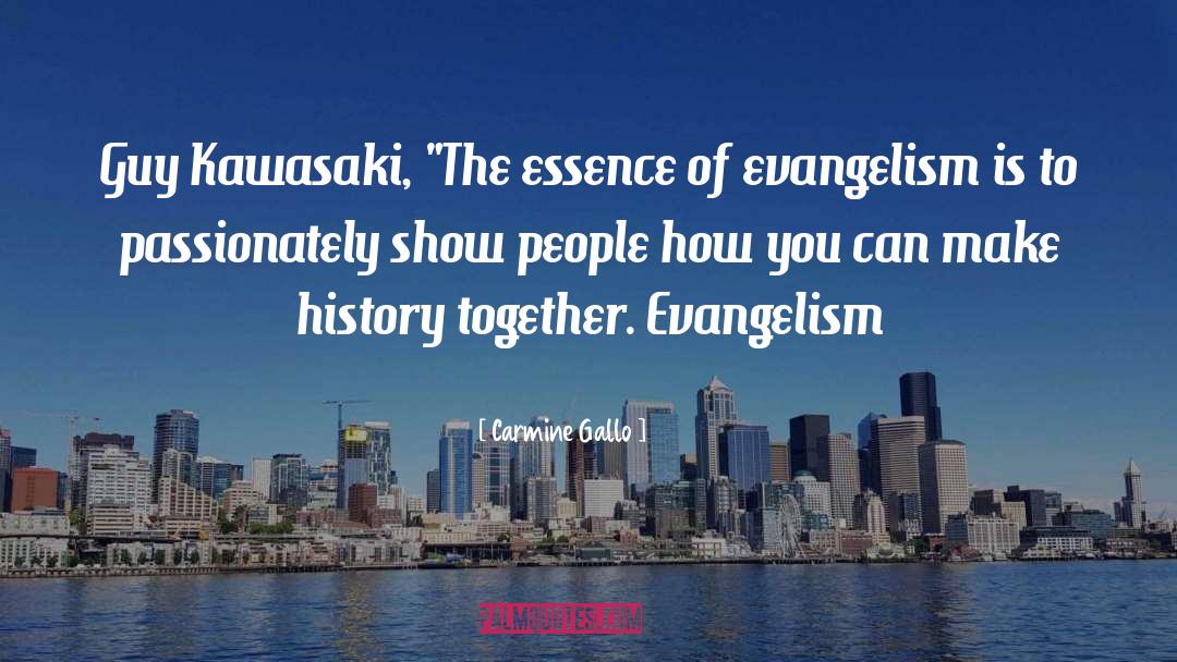 Carmine Gallo Quotes: Guy Kawasaki, 