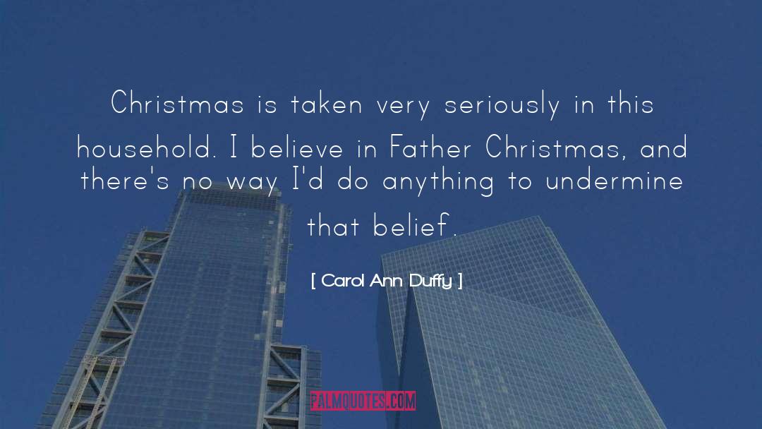 Carol Ann Duffy Quotes: Christmas is taken very seriously