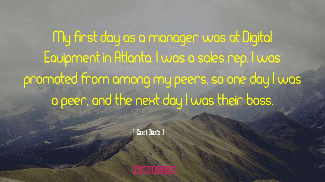 Carol Bartz Quotes: My first day as a