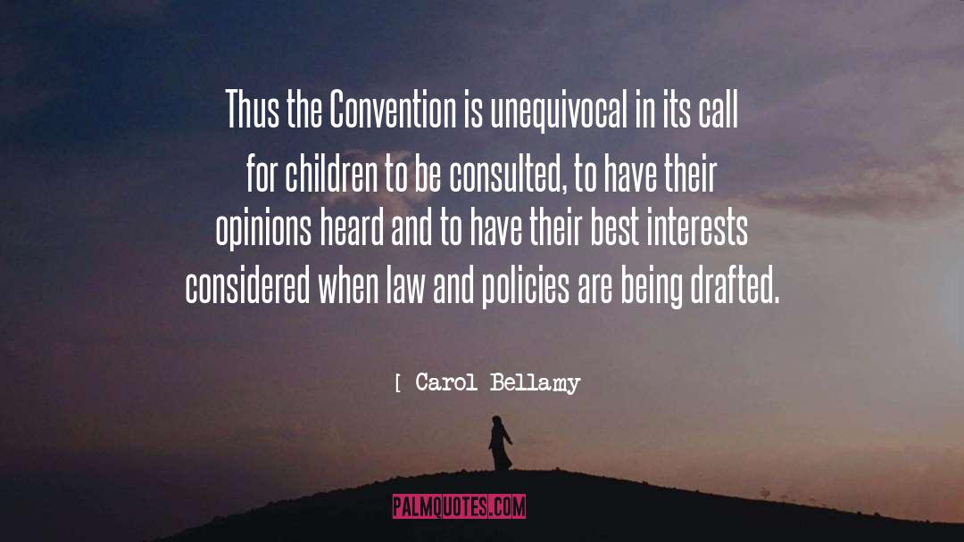 Carol Bellamy Quotes: Thus the Convention is unequivocal