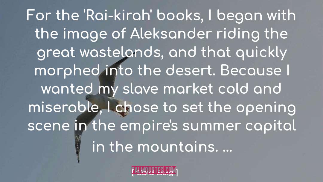 Carol Berg Quotes: For the 'Rai-kirah' books, I