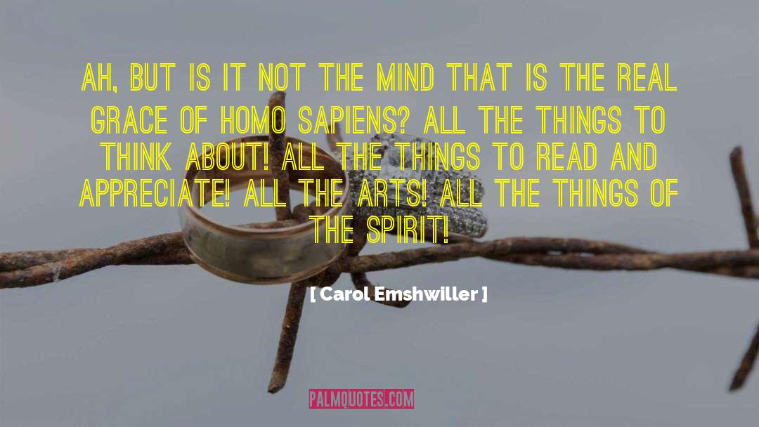 Carol Emshwiller Quotes: Ah, but is it not