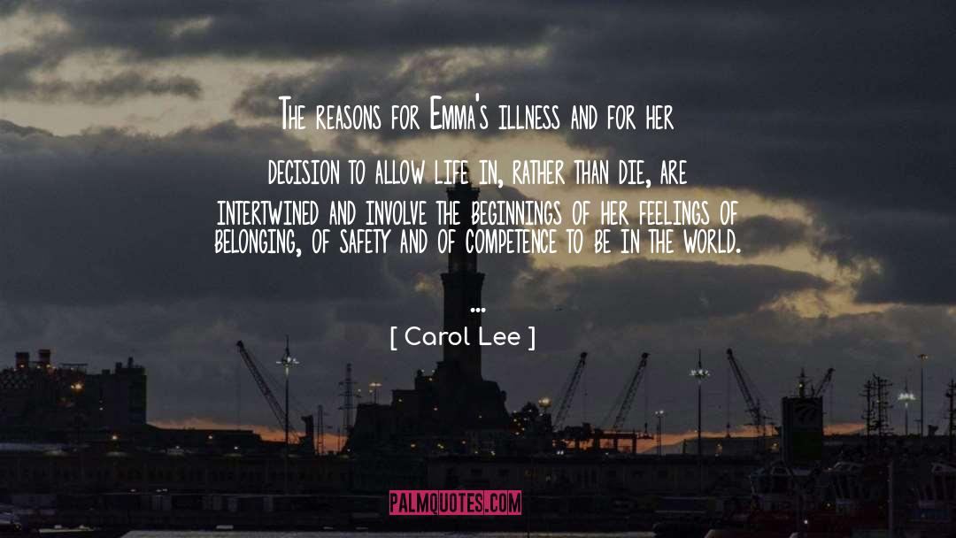 Carol Lee Quotes: The reasons for Emma's illness