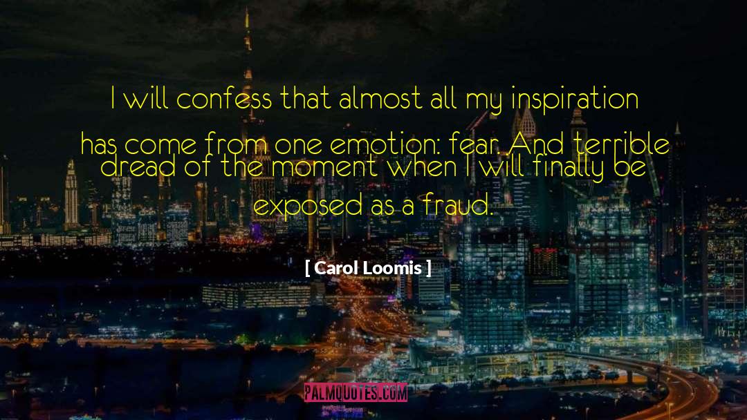 Carol Loomis Quotes: I will confess that almost