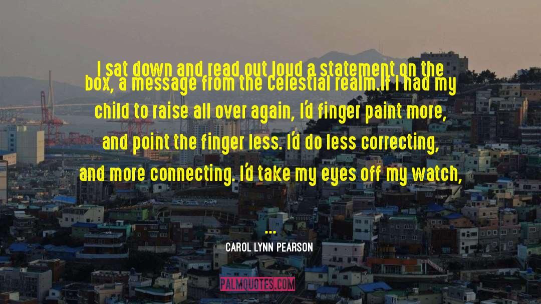 Carol Lynn Pearson Quotes: I sat down and read