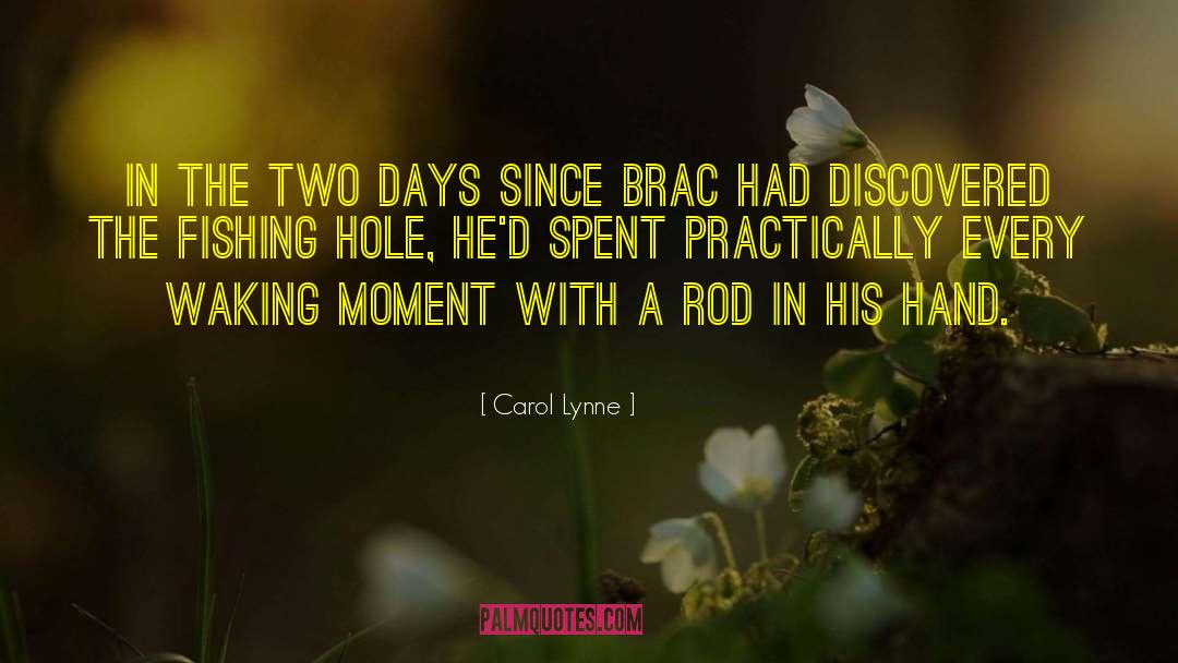 Carol Lynne Quotes: In the two days since