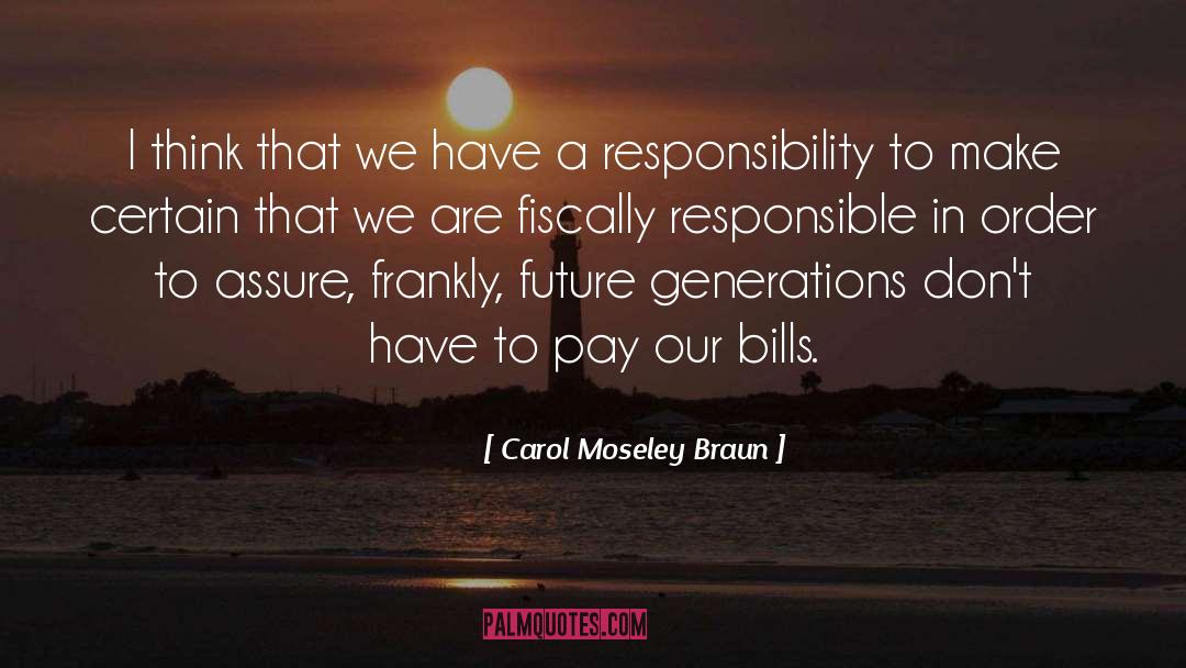 Carol Moseley Braun Quotes: I think that we have