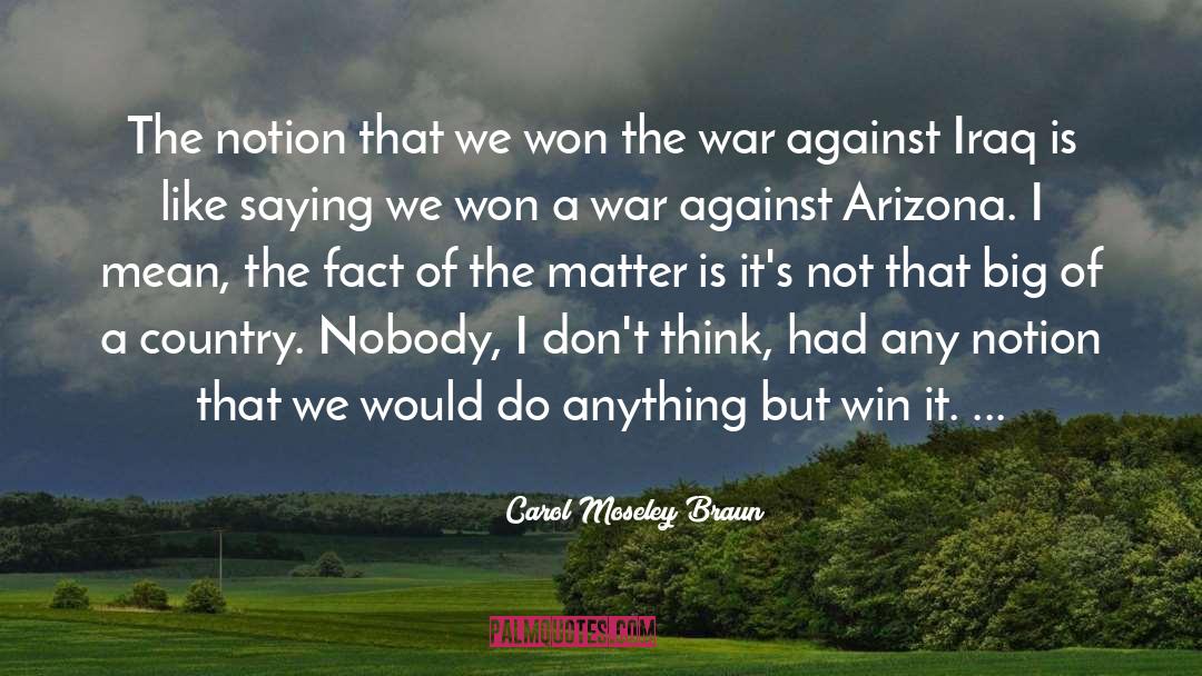Carol Moseley Braun Quotes: The notion that we won