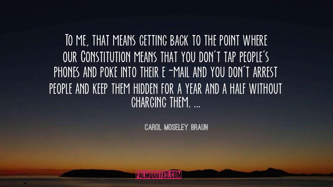 Carol Moseley Braun Quotes: To me, that means getting
