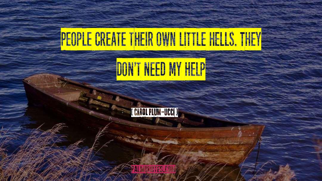 Carol Plum-Ucci Quotes: People create their own little
