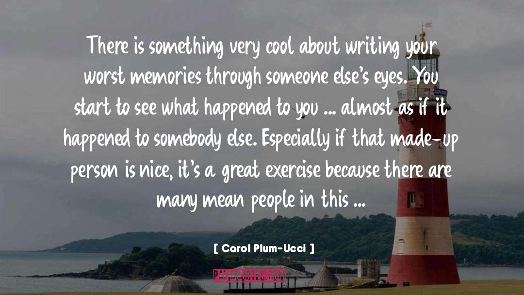 Carol Plum-Ucci Quotes: There is something very cool