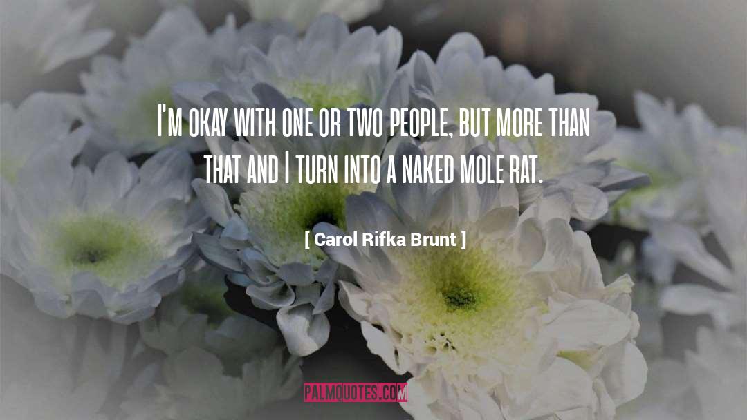 Carol Rifka Brunt Quotes: I'm okay with one or