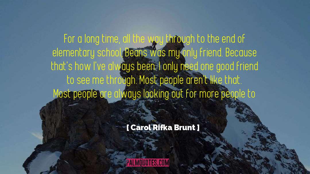 Carol Rifka Brunt Quotes: For a long time, all