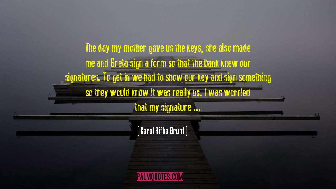 Carol Rifka Brunt Quotes: The day my mother gave