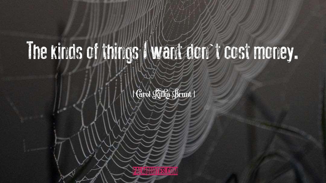 Carol Rifka Brunt Quotes: The kinds of things I