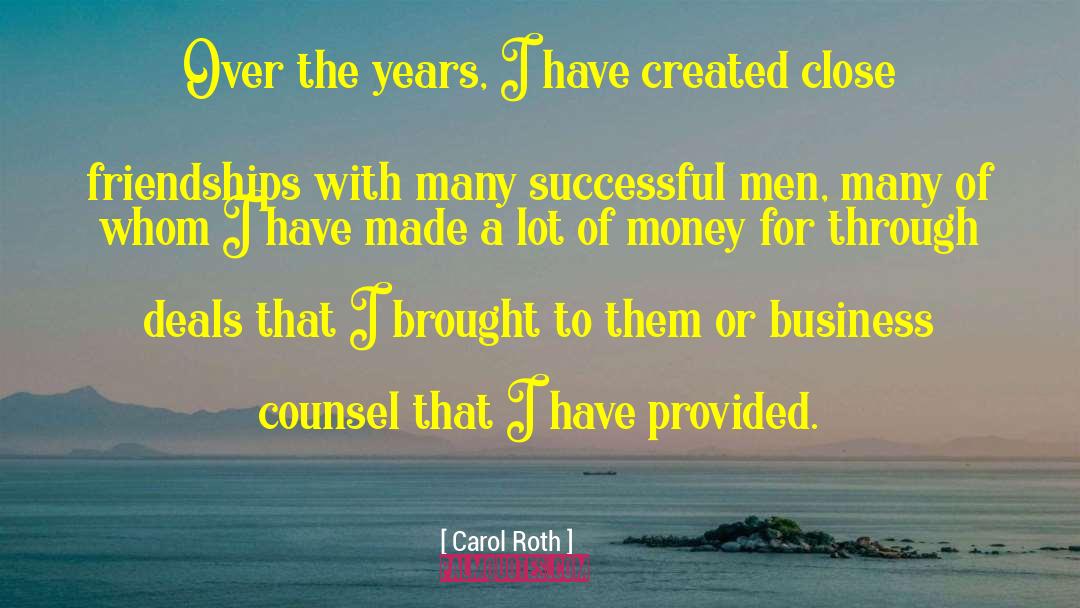 Carol Roth Quotes: Over the years, I have