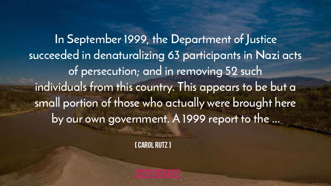 Carol Rutz Quotes: In September 1999, the Department