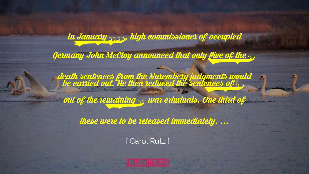 Carol Rutz Quotes: In January 1951, high commissioner