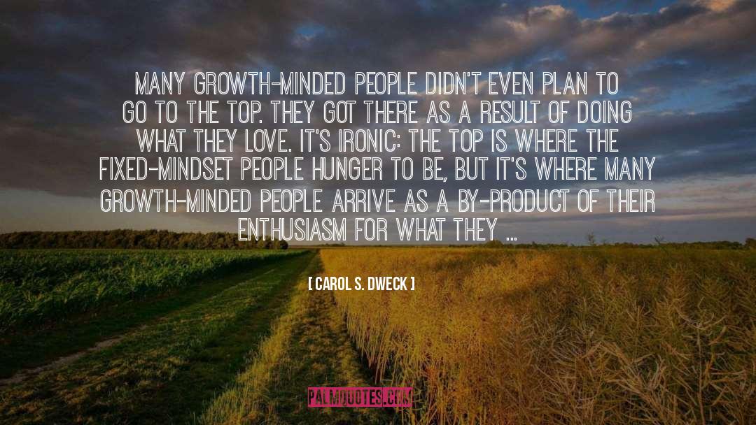 Carol S. Dweck Quotes: Many growth-minded people didn't even