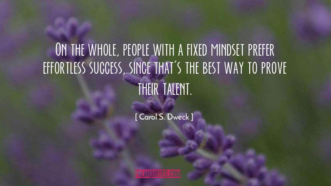 Carol S. Dweck Quotes: On the whole, people with